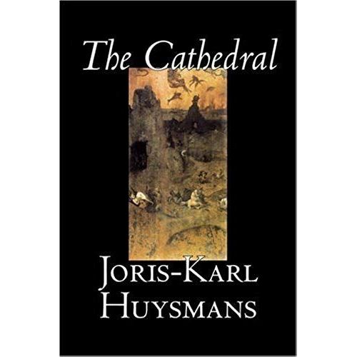 The Cathedral By Joris-Karl Huysmans, Fiction, Classics, Literary, Action & Adventure