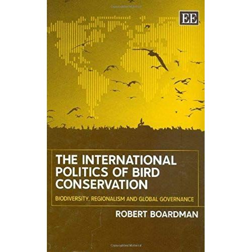 The International Politics Of Bird Conservation