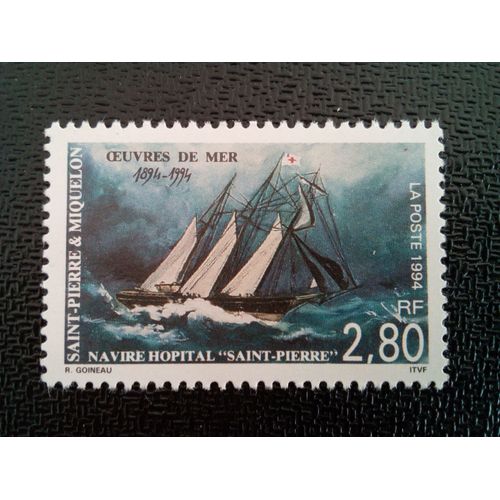 Timbre Saint Pierre Et Miquelon Yt 598 Navire Hospitalier "St Pierre" 1994 ( 7912 )