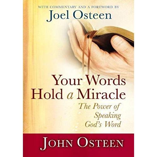 Your Words Hold A Miracle: The Power Of Speaking God's Word