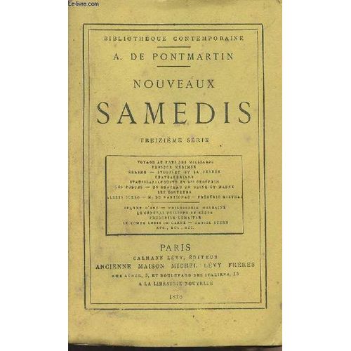 Nouveaux Samedis - 13e Série - Voyage Au Pays Des Milliards - Prosper Mérimée - Erasme - Stofflet Et La Vendée - Chateaubriand - Stanislas-Auguste Et Mme Geoffrin - Les Poètes - Un Château En(...)
