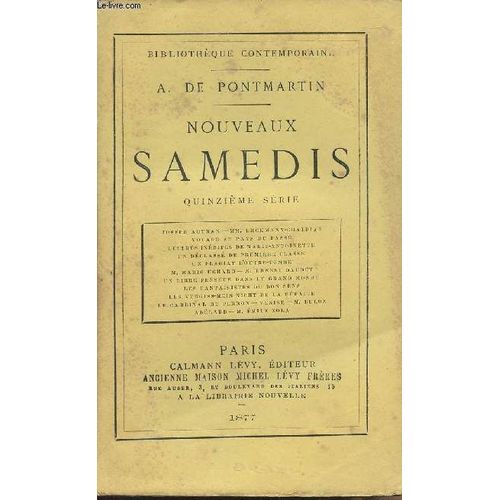 Nouveaux Samedis - 15e Série - Joseph Autran - Mm. Erckmann-Chatrian - Voyage Au Pays Du Passé - Lettres Inédites De Marie-Antoinette - Un Déclassé De Première Classe - Un Plagiat D Outre-Tombe - M.(...)