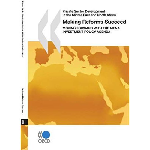 Private Sector Development In The Middle East And North Africa Making Reforms Succeed
