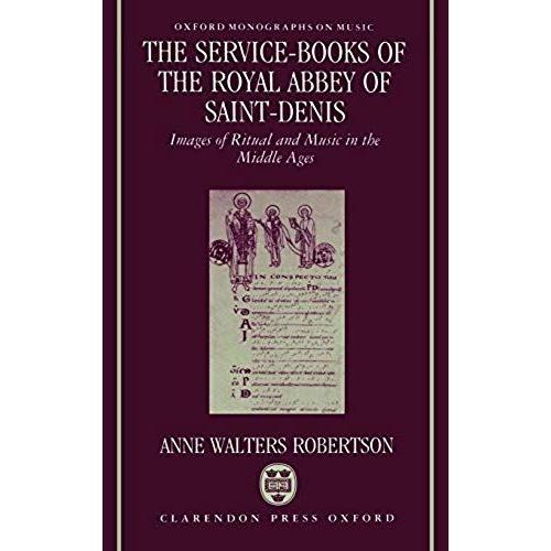 The Service-Books Of The Royal Abbey Of Saint-Denis