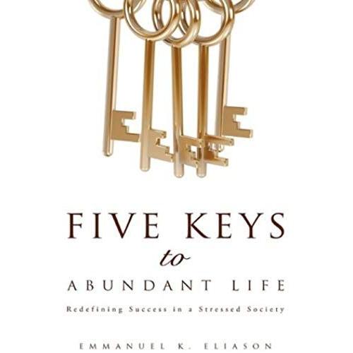 Five Keys To Abundant Life