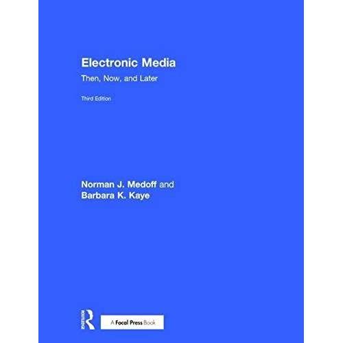 Electronic Media: Then, Now, And Later