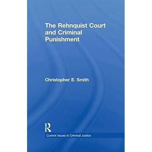 The Rehnquist Court And Criminal Punishment