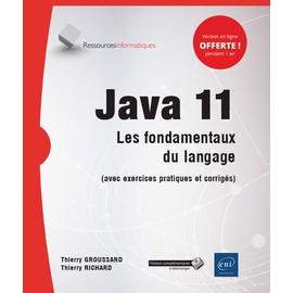 Java 11 - Les fondamentaux du langage (avec exercices pratiques et corrigés)