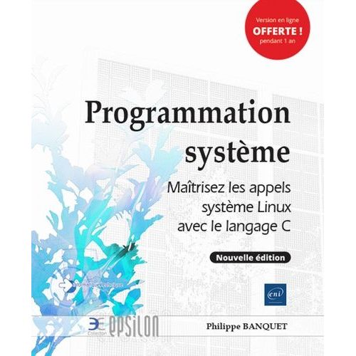 Programmation Système - Maîtrisez Les Appels Système Linux Avec Le Langage C