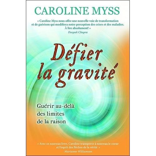 Défier La Gravité - Guérir Au-Delà De La Raison