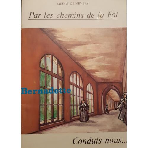 Bernadette - Par Les Chemins De La Foi