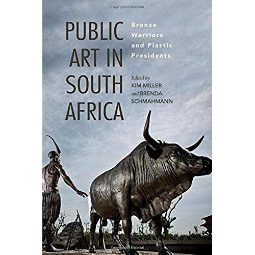 Public Art In South Africa: Bronze Warriors And Plastic Presidents