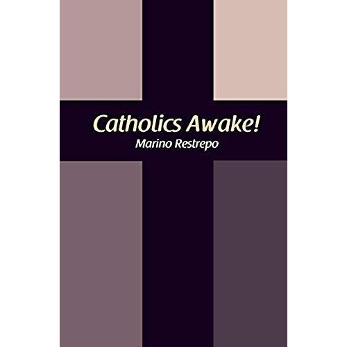 Catholics Awake!