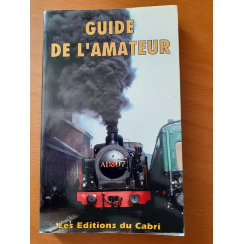 Guide De L'amateur Chemins De Fer Touristiques Et Musées 1991