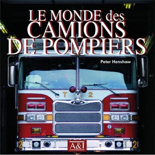 Le Monde Des Camions De Pompiers