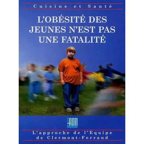 L'obésité Des Jeunes N'est Pas Une Fatalité - Une Équipe -Un Espoir -Des Solutions