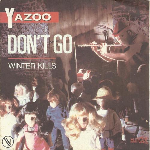 Don't Go (Vince Clarke) 2'54 / Winter Kills (Alison Moyet) 4'03