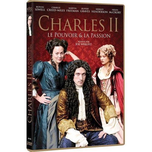 Charles Ii : Le Pouvoir Et La Passion