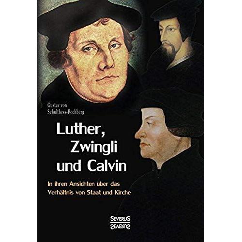 Luther, Zwingli Und Calvin