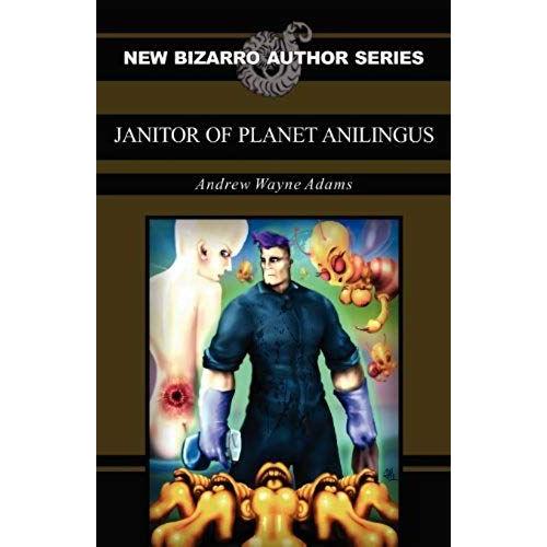 Janitor Of Planet Anilingus