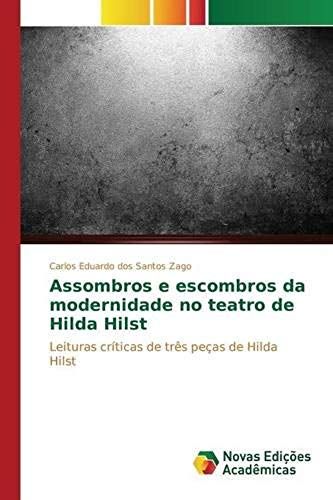 Assombros E Escombros Da Modernidade No Teatro De Hilda Hilst