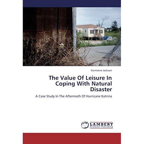 The Value Of Leisure In Coping With Natural Disaster