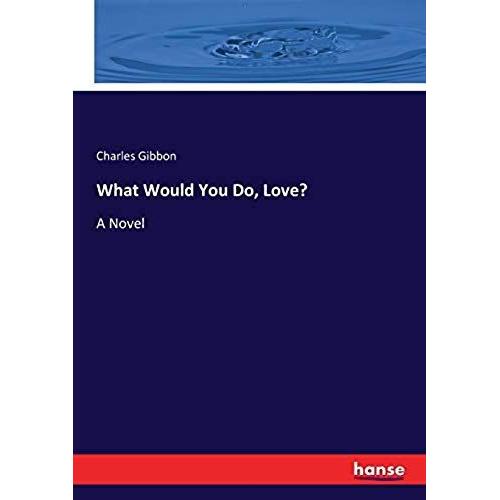 What Would You Do, Love?