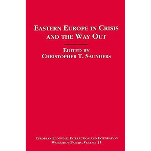 Eastern Europe In Crisis And The Way Out