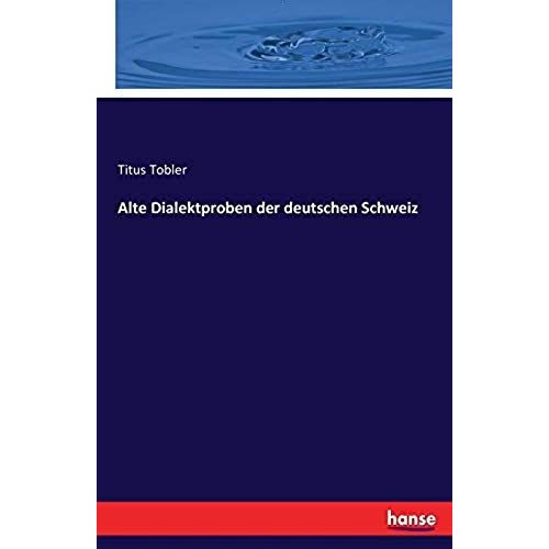 Alte Dialektproben Der Deutschen Schweiz