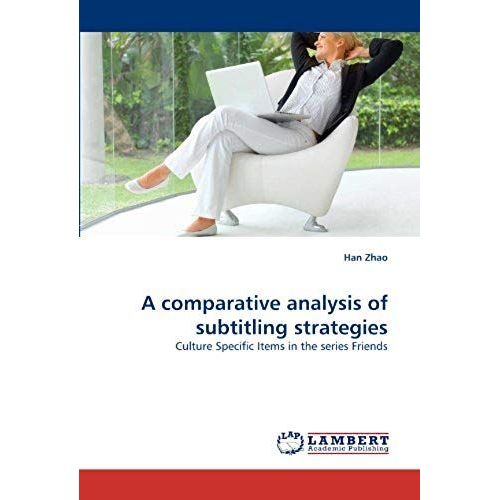 A Comparative Analysis Of Subtitling Strategies