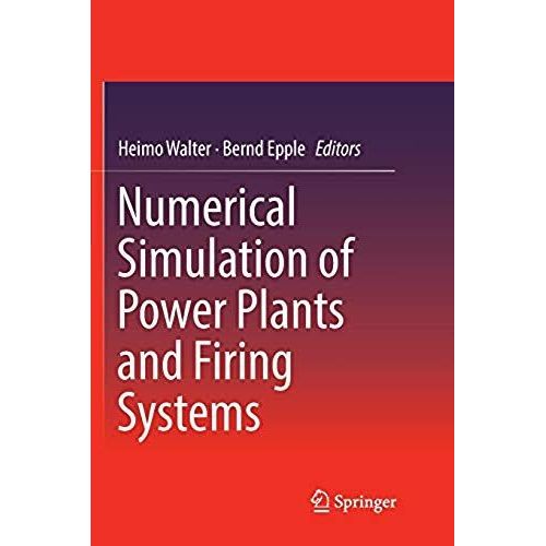 Numerical Simulation Of Power Plants And Firing Systems