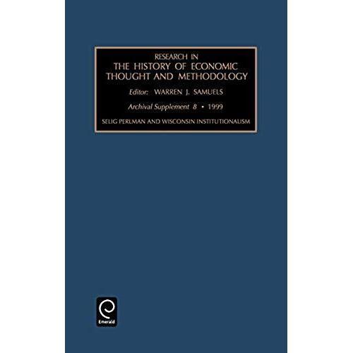 Selig Perlman And Wisconsin Institutionalism