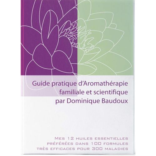 Guide Pratique D 'aromathérapie Familiale Et Scientifique