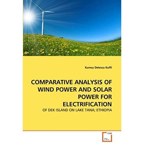 Comparative Analysis Of Wind Power And Solar Power For Electrification