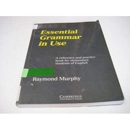 Essential Grammar In Use - A Reference And Practice Book For Elementary Students Of English
