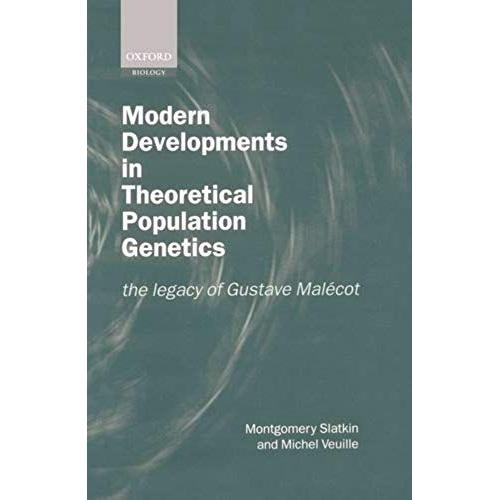 Modern Developments In Theoretical Population Genetics: The Legacy Of Gustave Malecot