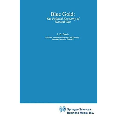 Blue Gold: The Political Economy Of Natural Gas