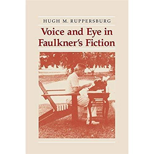 Voice And Eye In Faulkner's Fiction