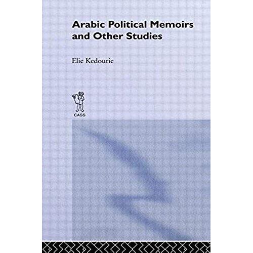 Arabic Political Memoirs And Other Studies