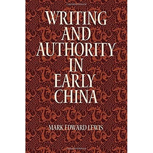 Writing And Authority In Early China