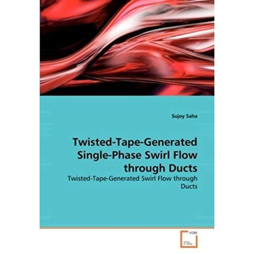 Twisted-Tape-Generated Single-Phase Swirl Flow Through Ducts