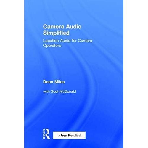 Camera Audio Simplified: Location Audio For Camera Operators