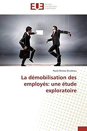 La Démobilisation Des Employés: Une Étude Exploratoire