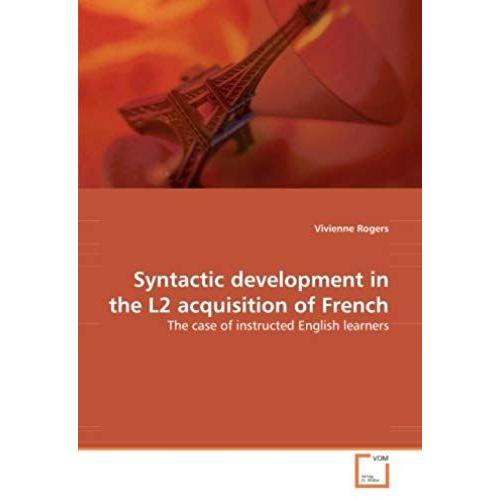 Syntactic Development In The L2 Acquisition Of French
