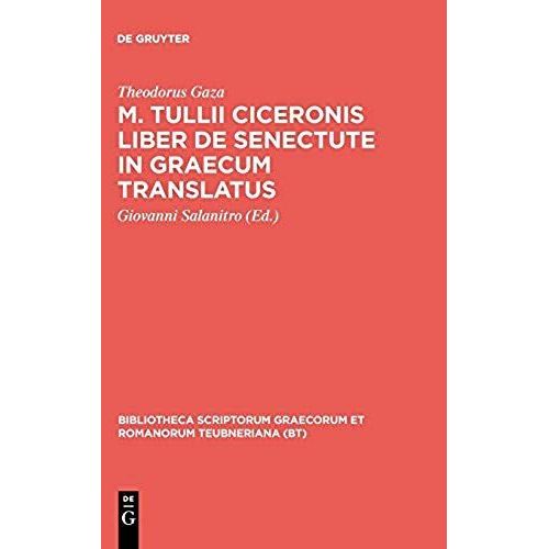 M. Tullii Ciceronis Liber De Senectute In Graecum Translatus