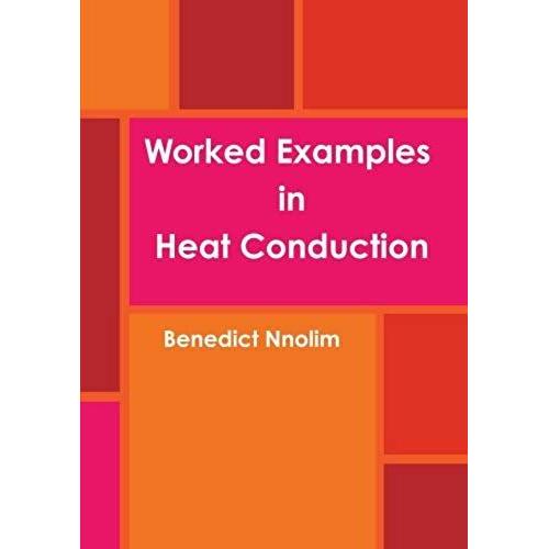 Worked Examples In Heat Conduction