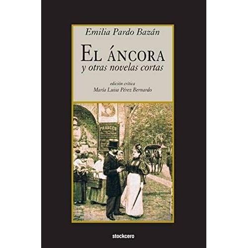 El Áncora Y Otras Novelas Cortas