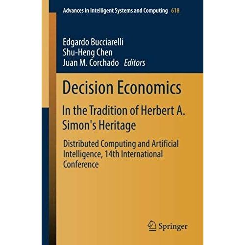 Decision Economics: In The Tradition Of Herbert A. Simon's Heritage