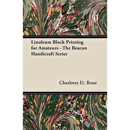 Linoleum Block Printing For Amateurs - The Beacon Handicraft Series