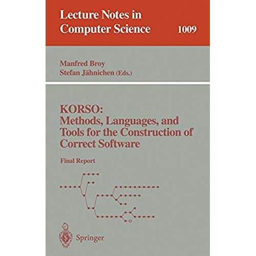 Korso: Methods, Languages, And Tools For The Construction Of Correct Software